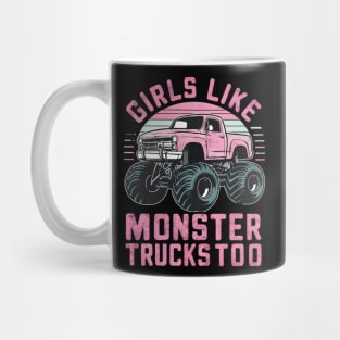 girls like monster trucks too Mug